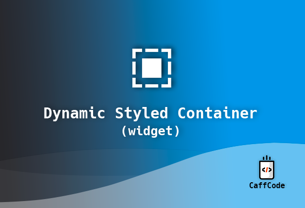 Dynamic Styled Container Widget